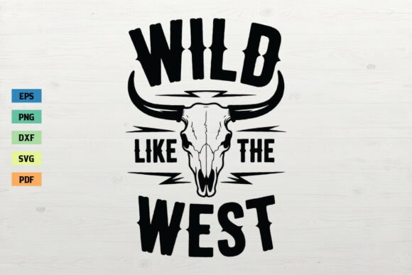 Wild Like the West Bull Skull Cowboy SVG Review