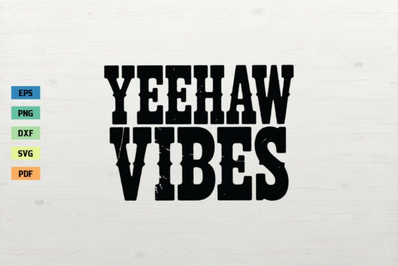 Yee-Haw Vibes Cowboy SVG Western Shirt